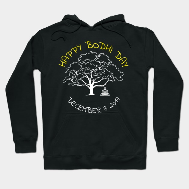 Happy Bodhi Day 2018 Hoodie by bbreidenbach